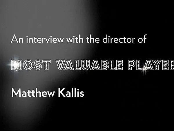 Director Matthew Kallis Interview